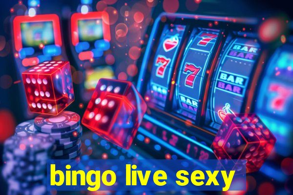 bingo live sexy